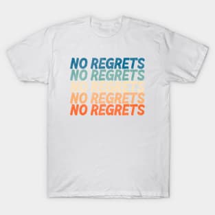 No Regrets T-Shirt